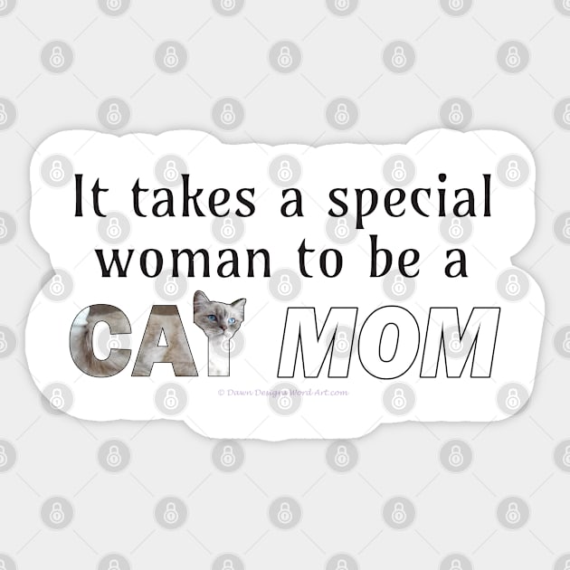 It takes a special woman to be a cat mom - white long hair cat oil painting word art Sticker by DawnDesignsWordArt